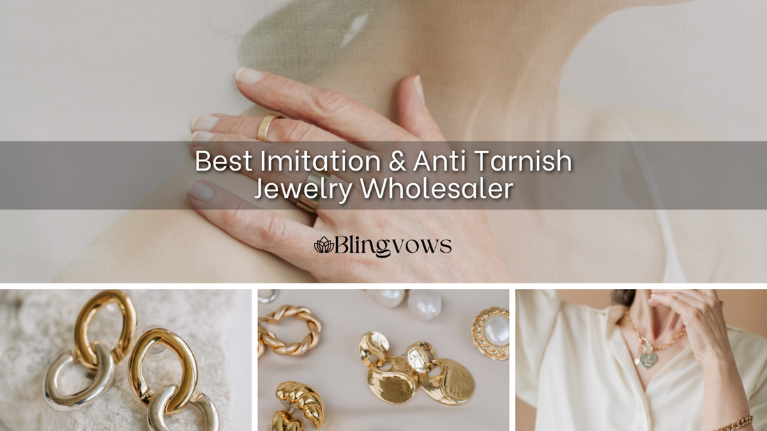 Best Imitation & Anti Tarnish Jewelry Wholesaler