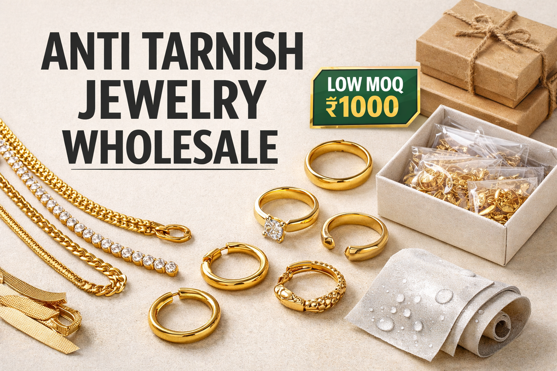 Anti Tarnish Jewelry Wholesale for Jewelry Sellers in India